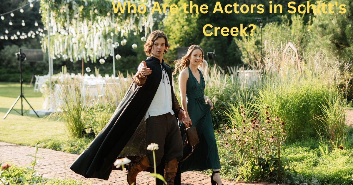 Who Are the Actors in Schitt's Creek?