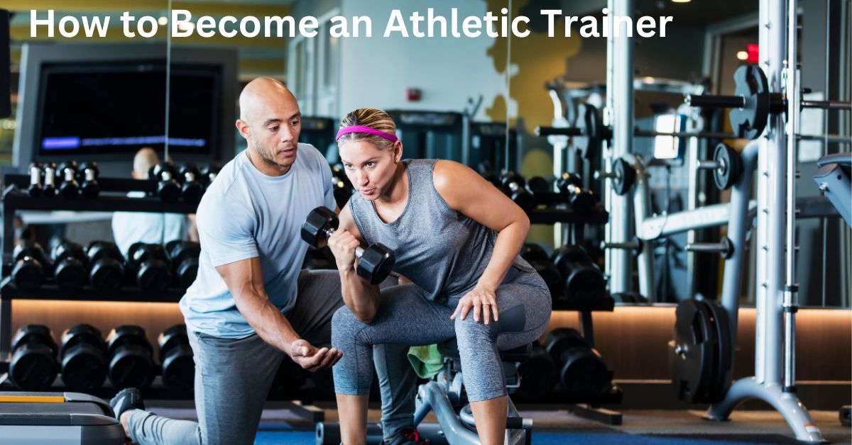 How to Become an Athletic Trainer: 